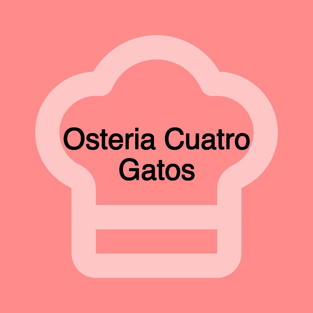 Osteria Cuatro Gatos