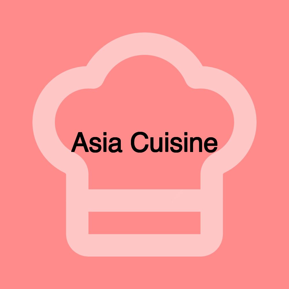 Asia Cuisine