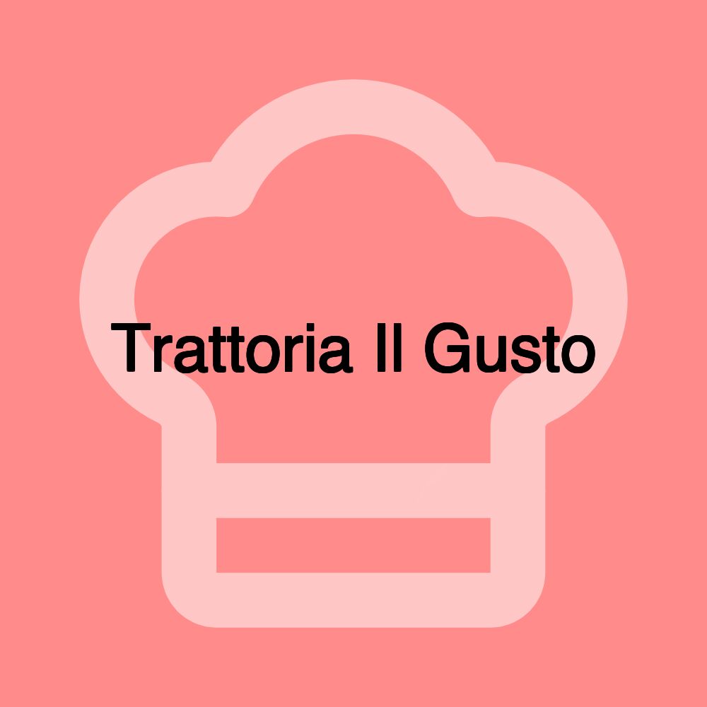 Trattoria Il Gusto