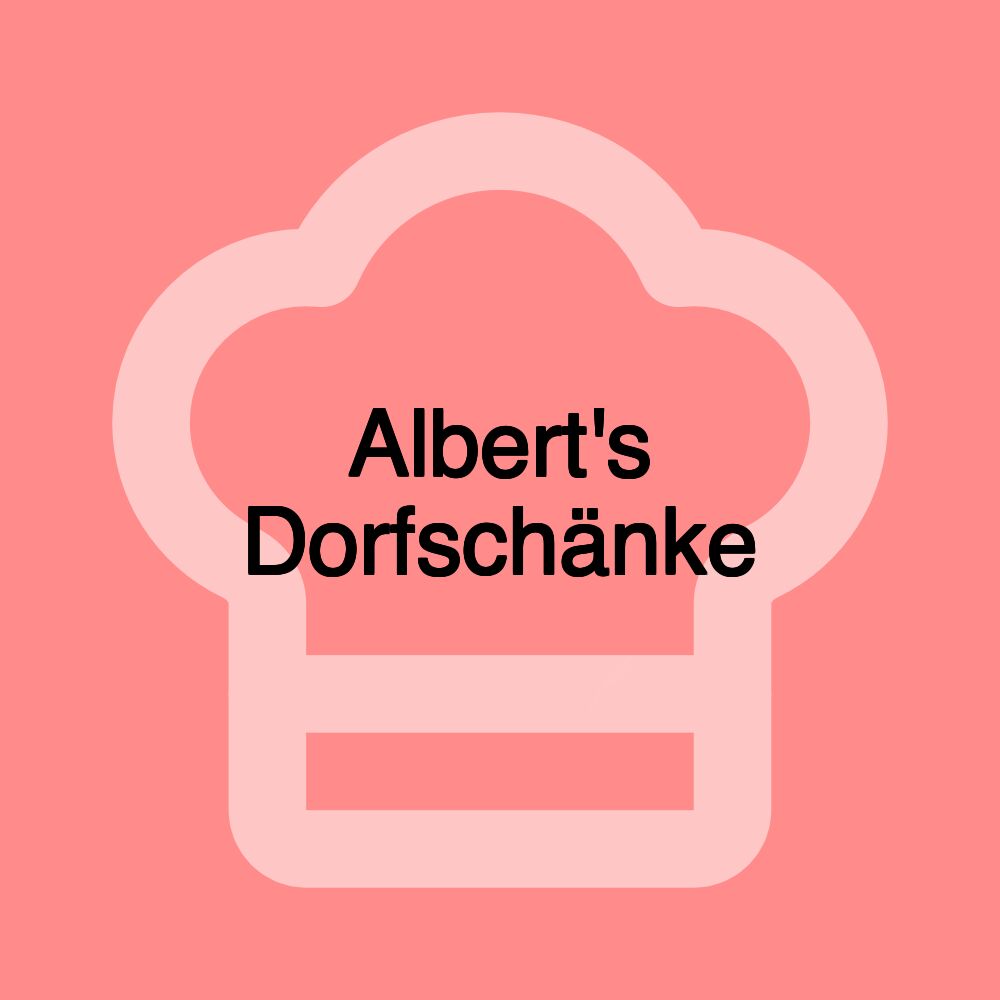 Albert's Dorfschänke