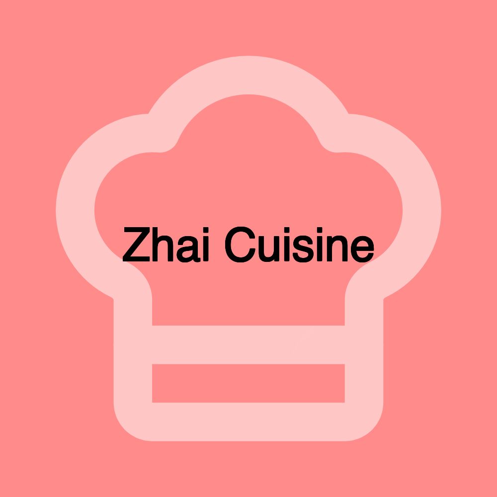 Zhai Cuisine