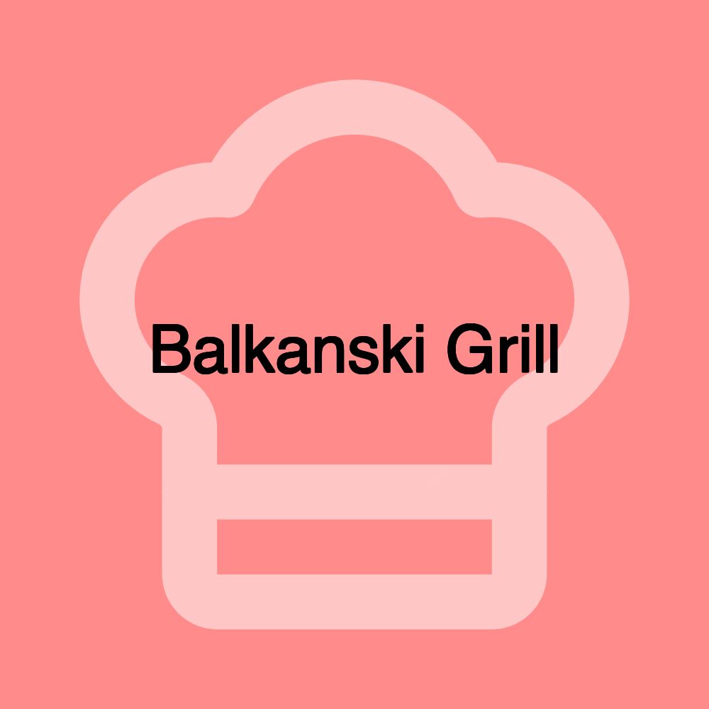 Balkanski Grill