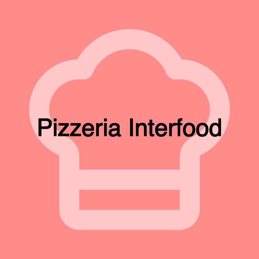 Pizzeria Interfood