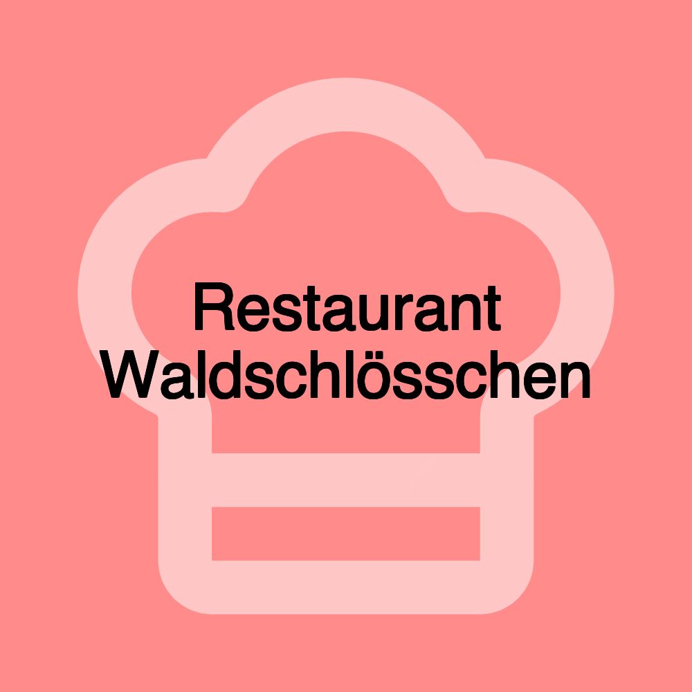 Restaurant Waldschlösschen