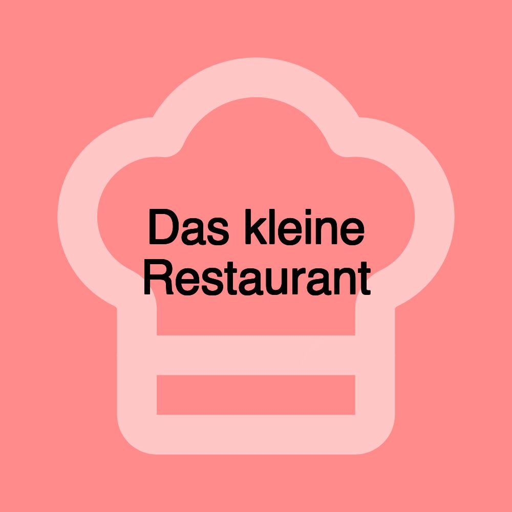 Das kleine Restaurant