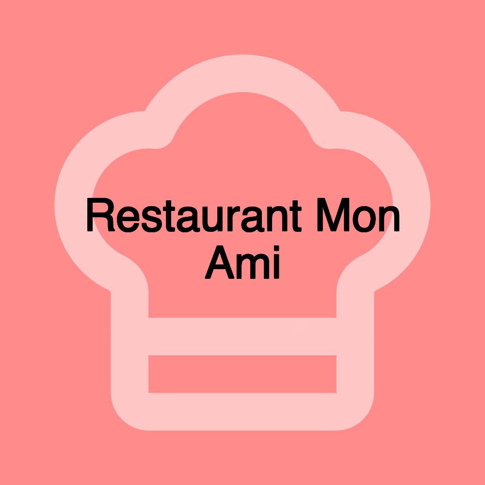 Restaurant Mon Ami