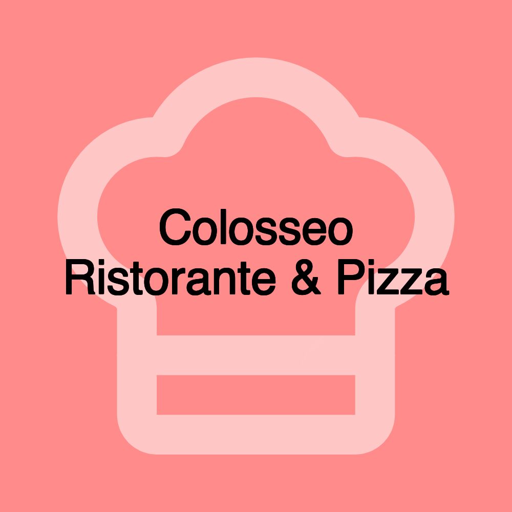 Colosseo Ristorante & Pizza