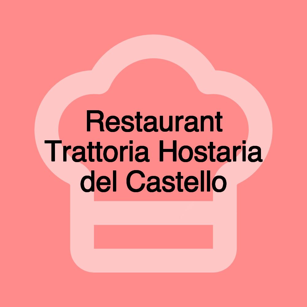 Restaurant Trattoria Hostaria del Castello