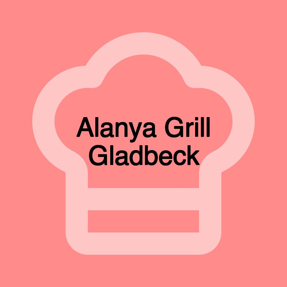 Alanya Grill Gladbeck