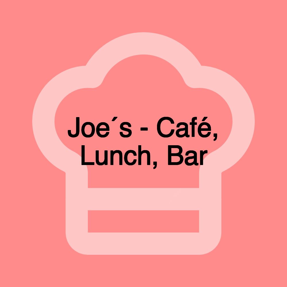 Joe´s - Café, Lunch, Bar