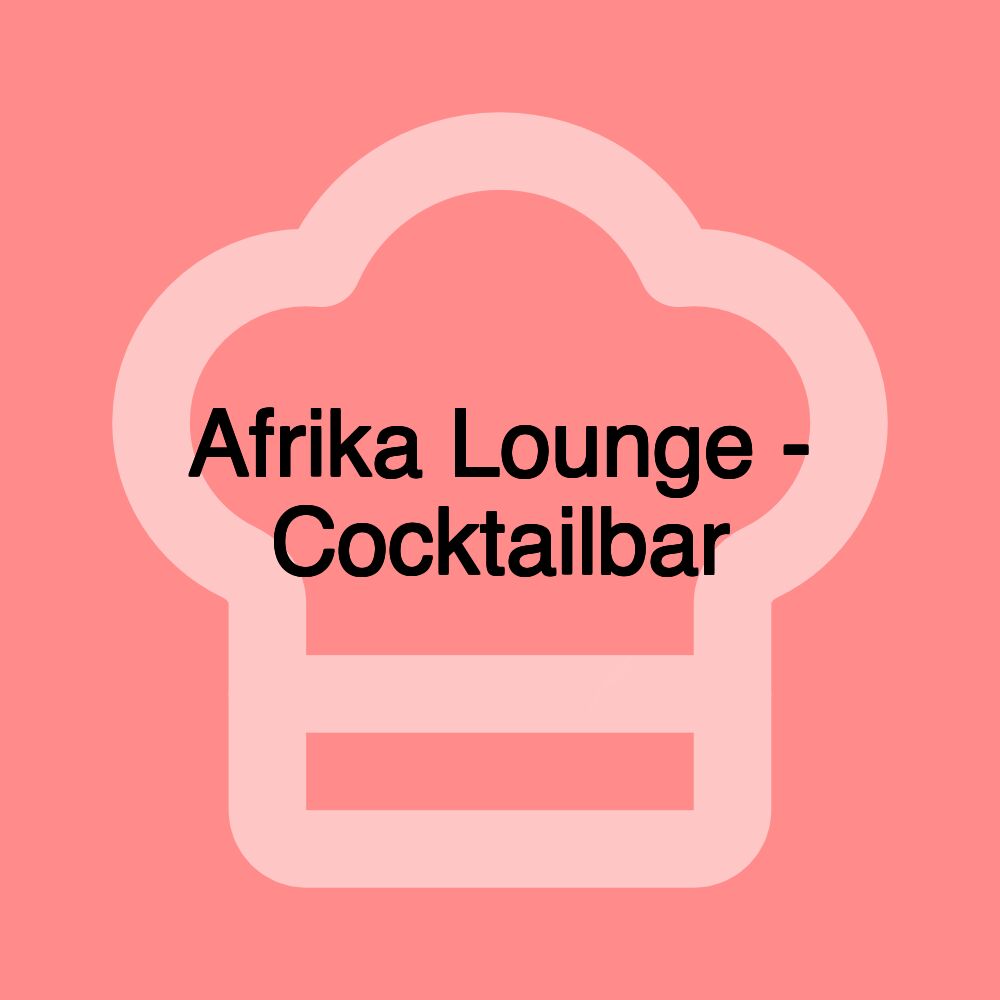 Afrika Lounge - Cocktailbar