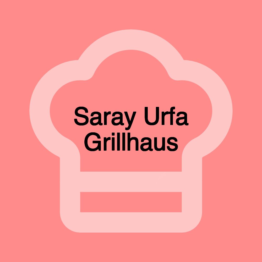 Saray Urfa Grillhaus