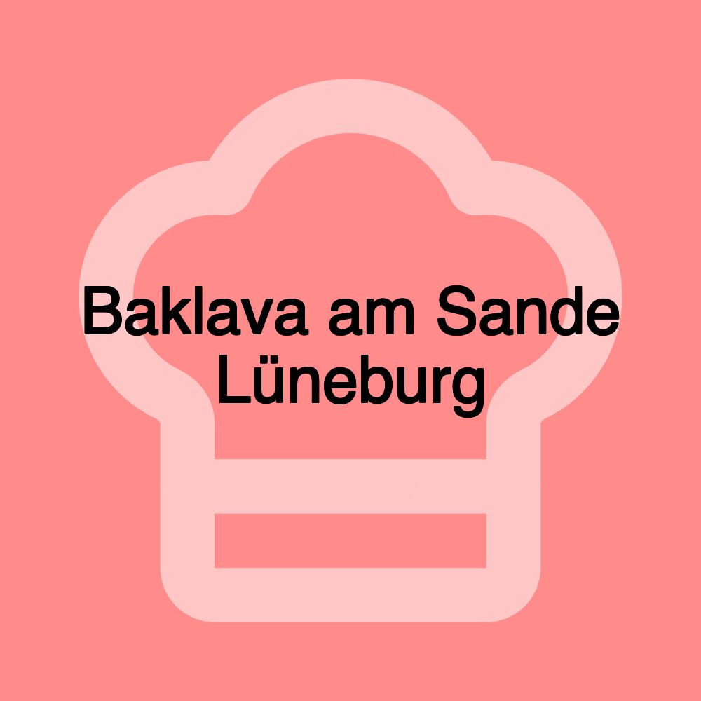 Baklava am Sande Lüneburg