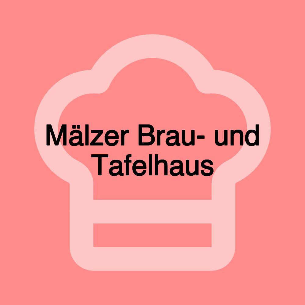 Mälzer Brau- und Tafelhaus