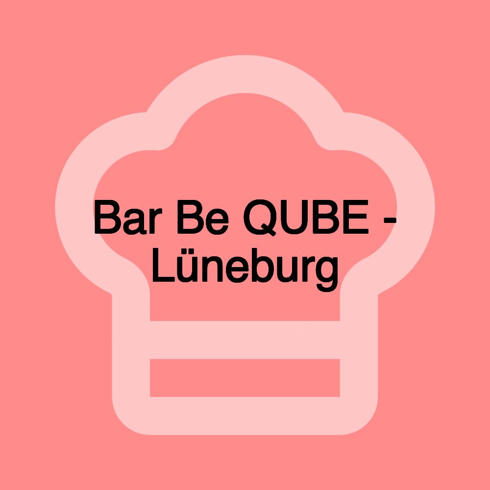 Bar Be QUBE - Lüneburg