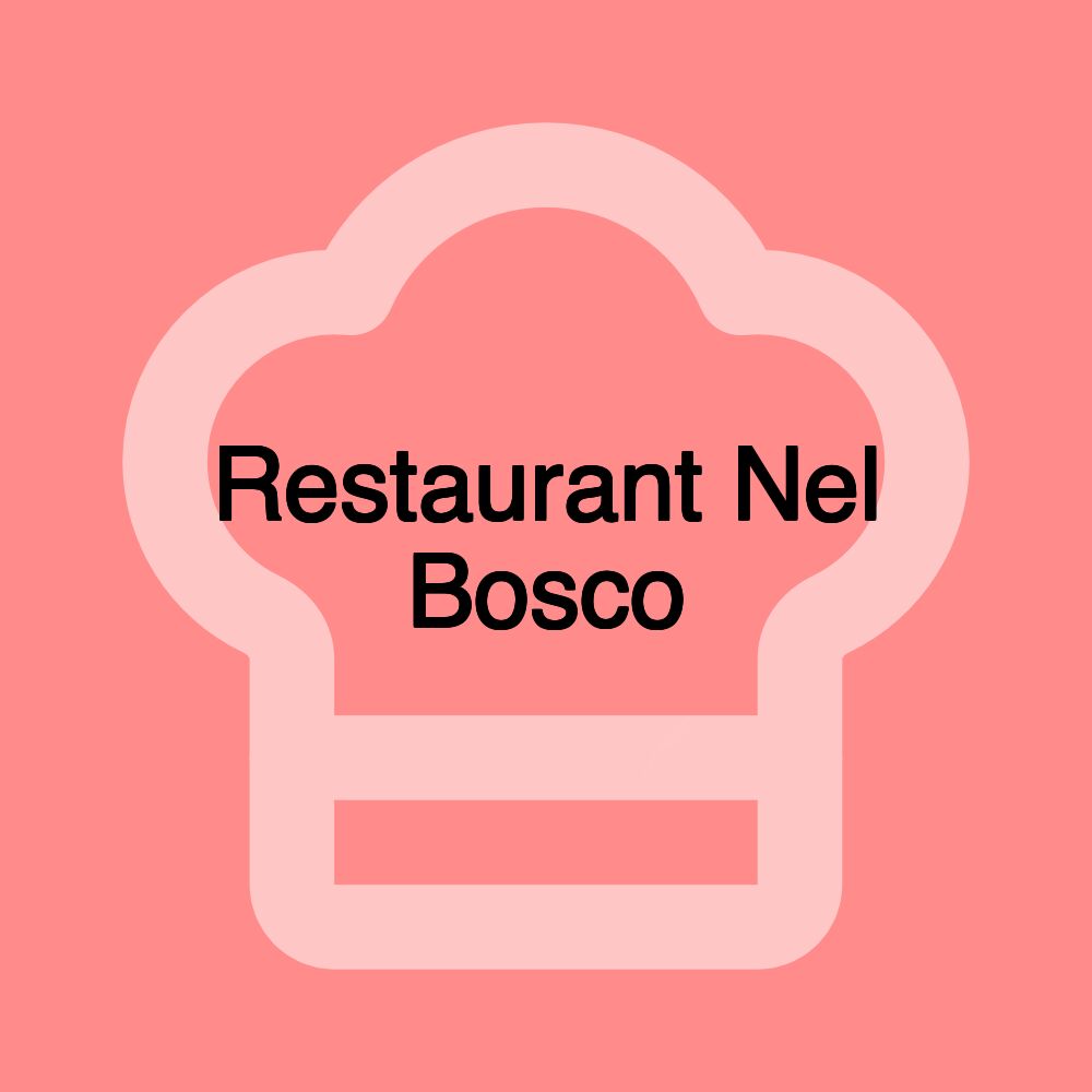 Restaurant Nel Bosco