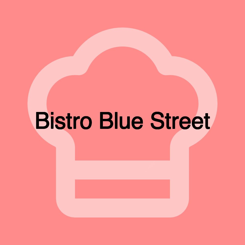 Bistro Blue Street