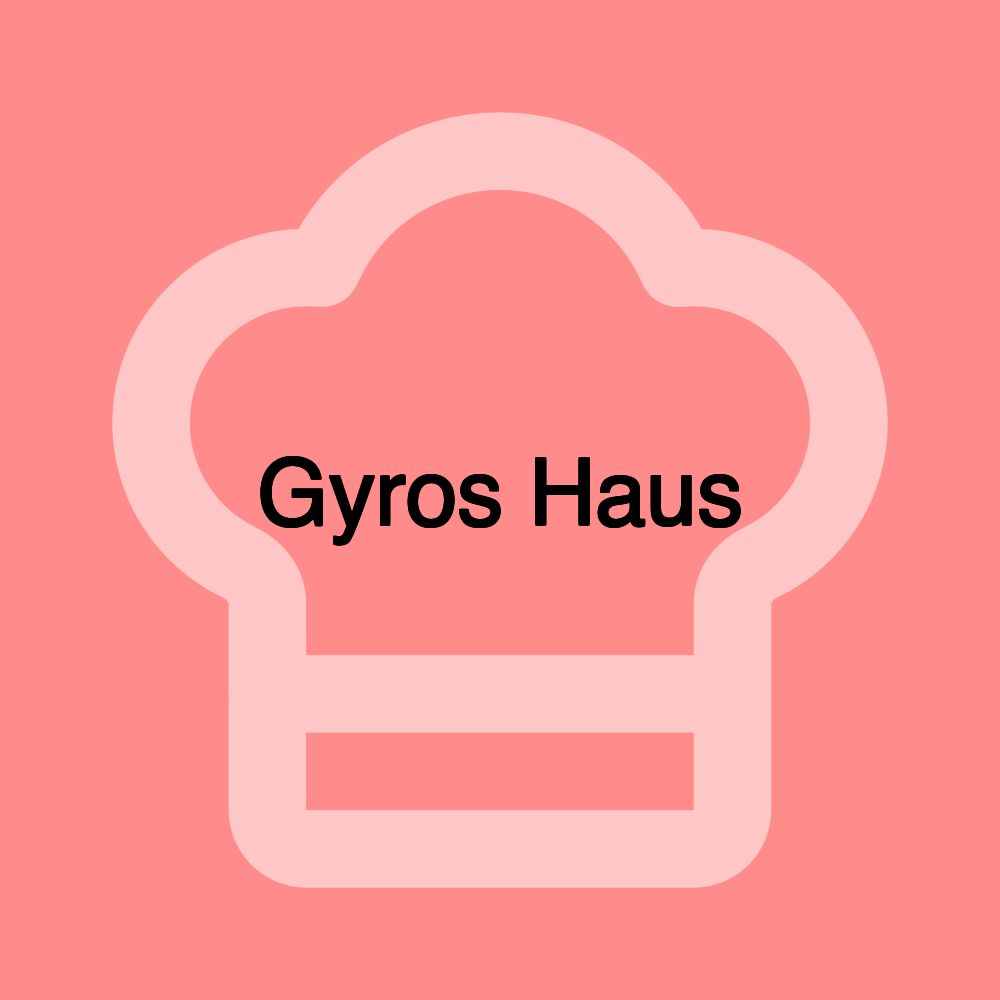 Gyros Haus