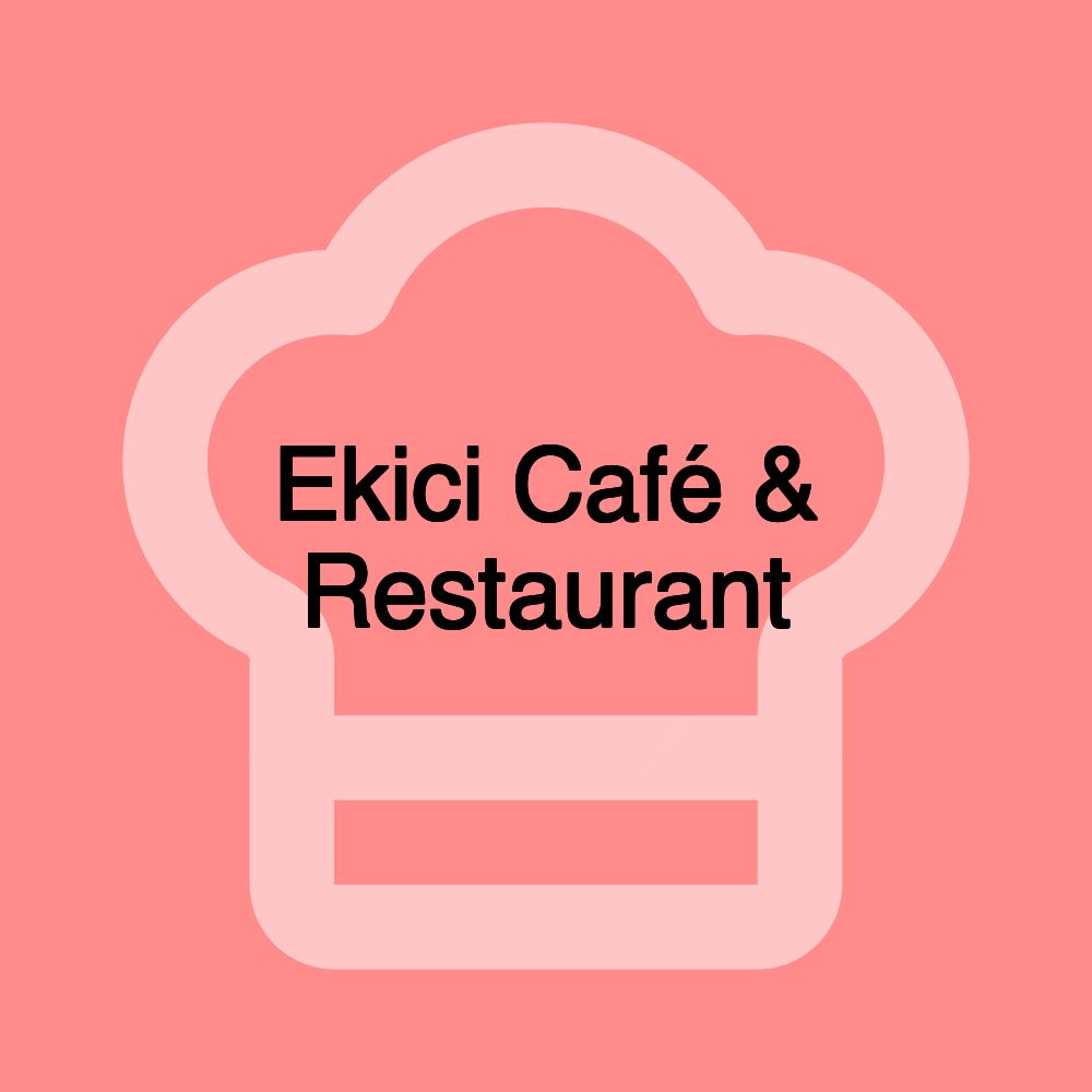 Ekici Café & Restaurant