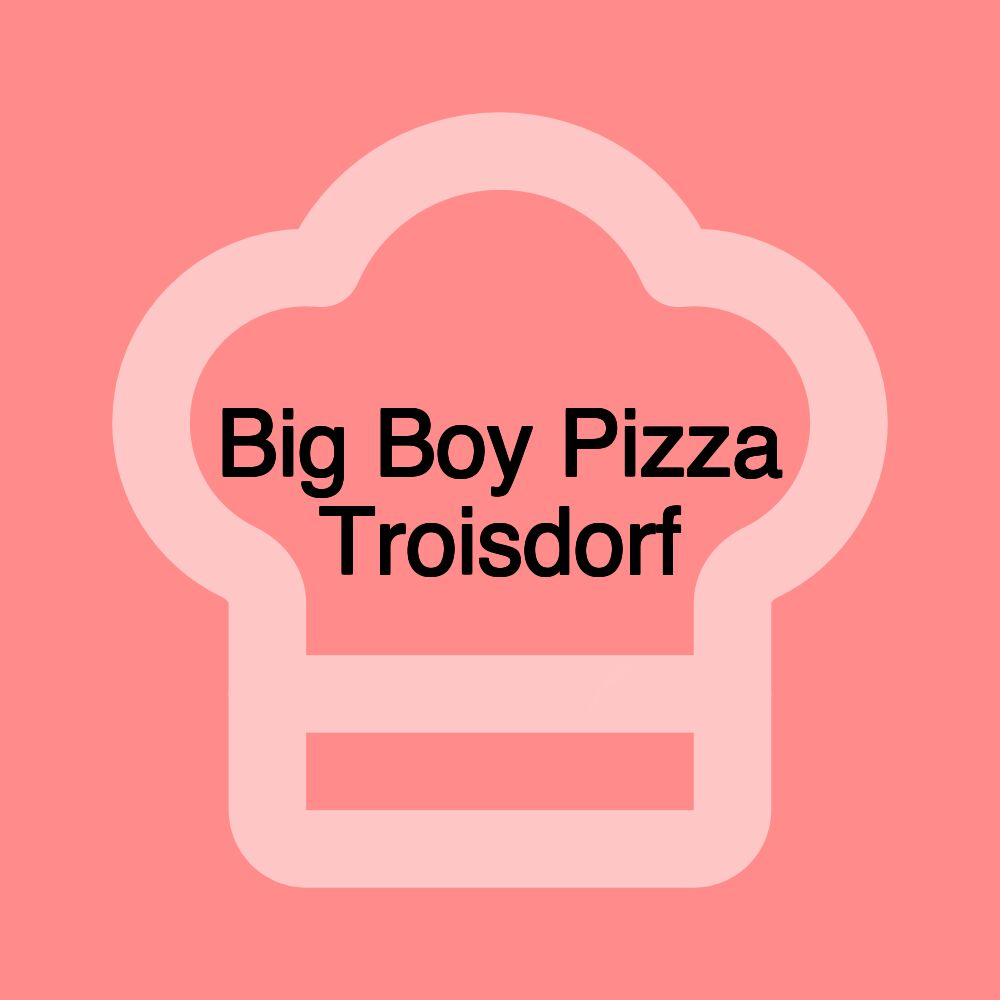 Big Boy Pizza Troisdorf