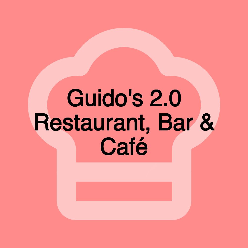 Guido's 2.0 Restaurant, Bar & Café