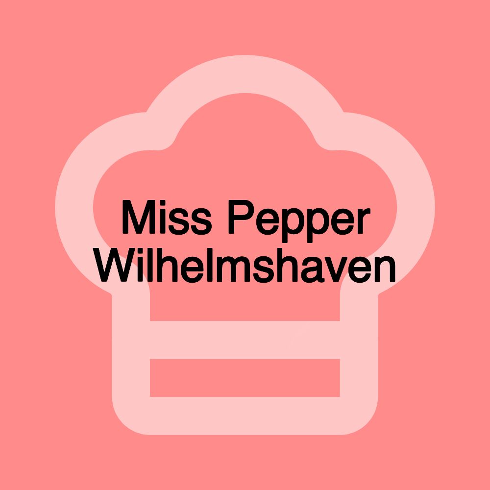 Miss Pepper Wilhelmshaven