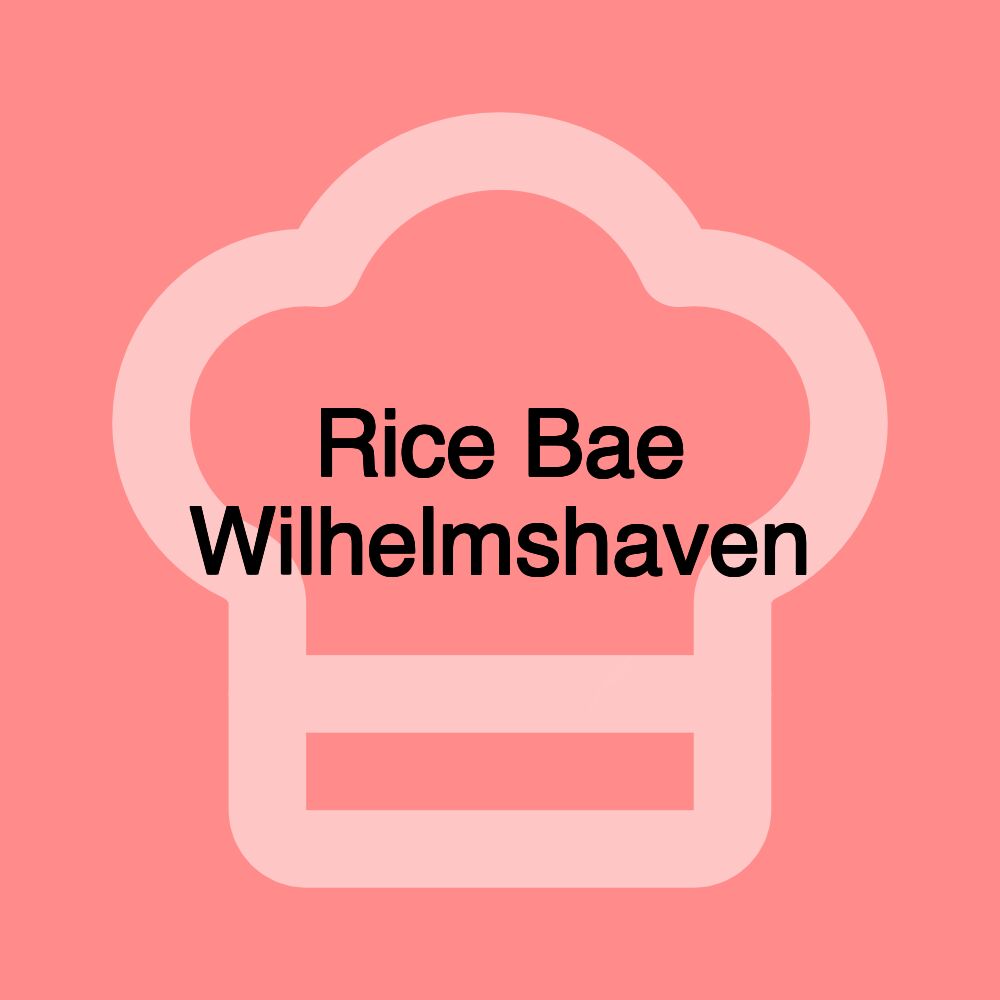 Rice Bae Wilhelmshaven