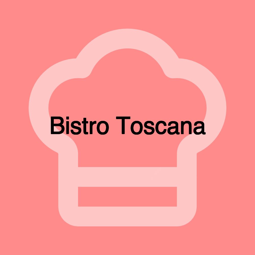 Bistro Toscana