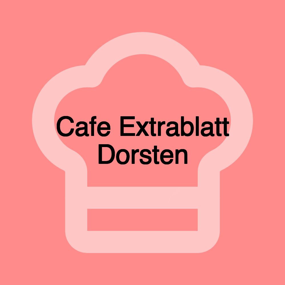 Cafe Extrablatt Dorsten