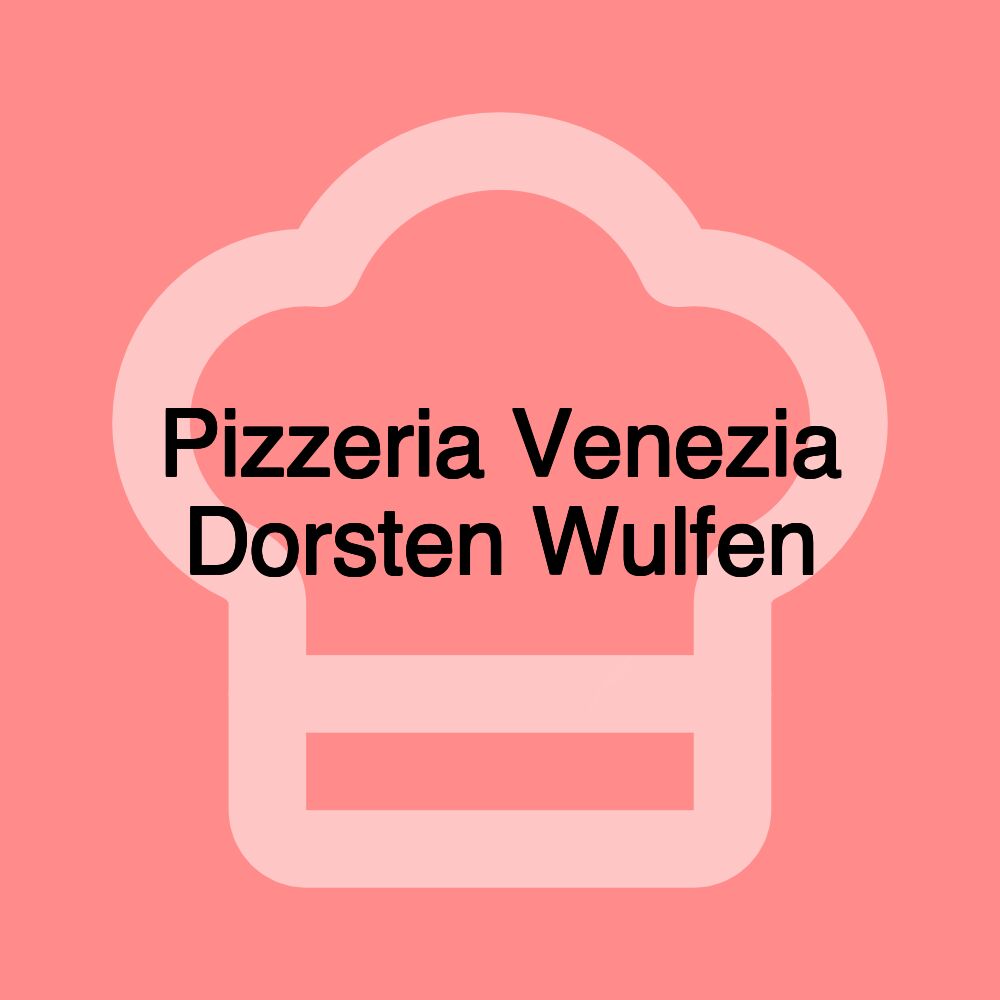 Pizzeria Venezia Dorsten Wulfen