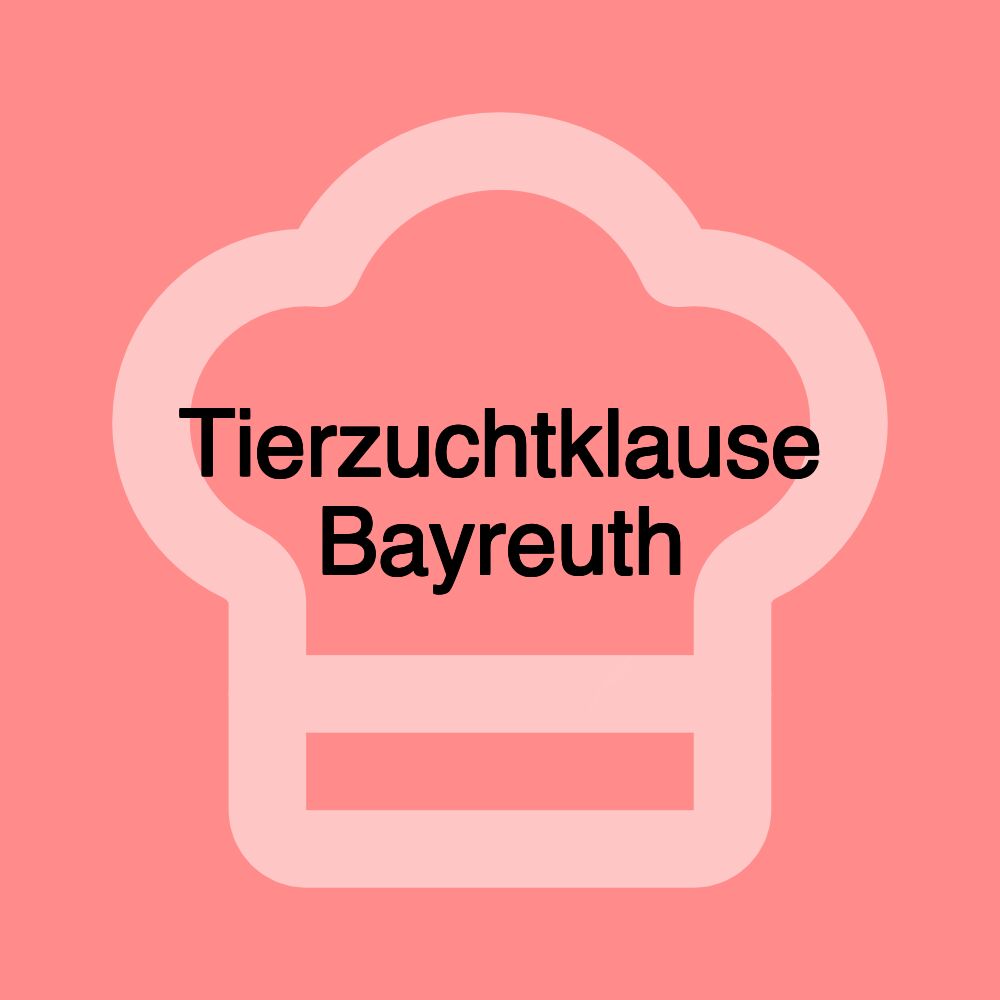 Tierzuchtklause Bayreuth