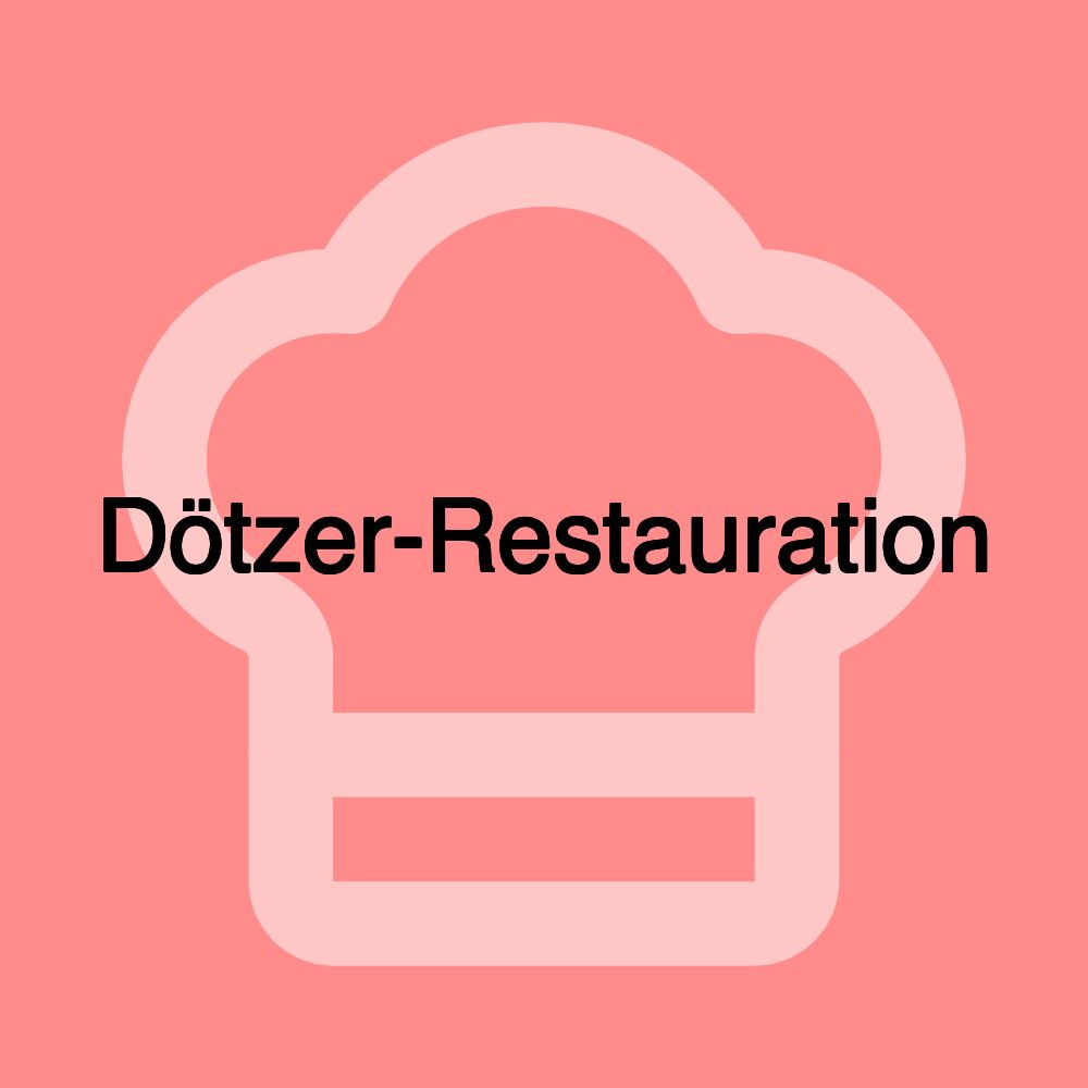 Dötzer-Restauration