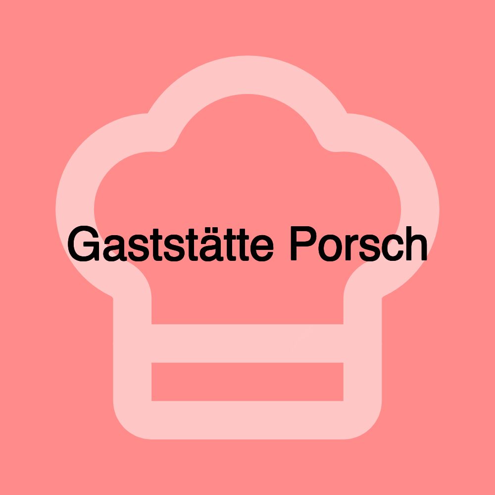 Gaststätte Porsch