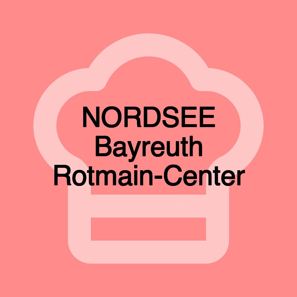 NORDSEE Bayreuth Rotmain-Center