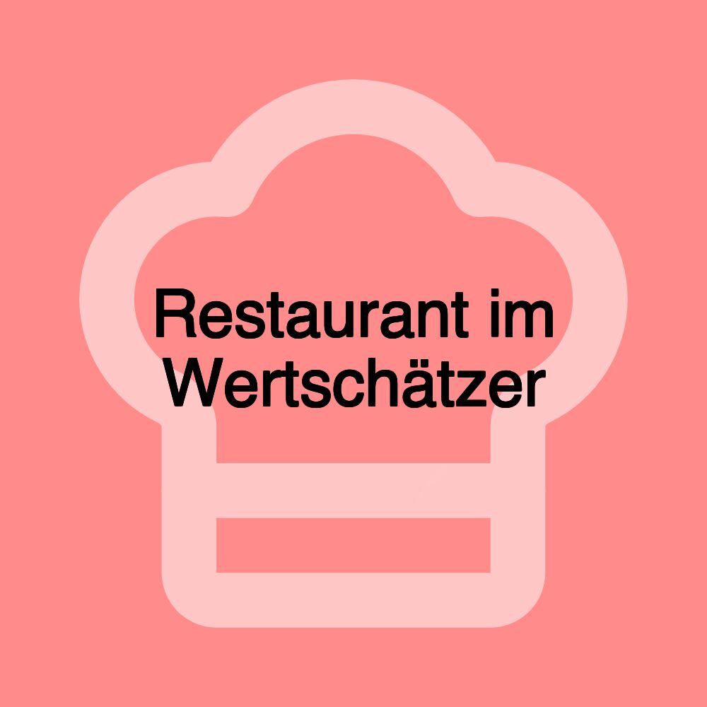 Restaurant im Wertschätzer