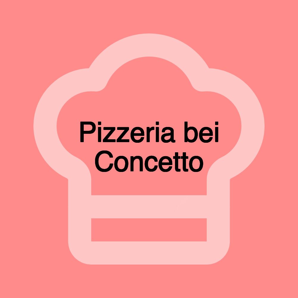 Pizzeria bei Concetto