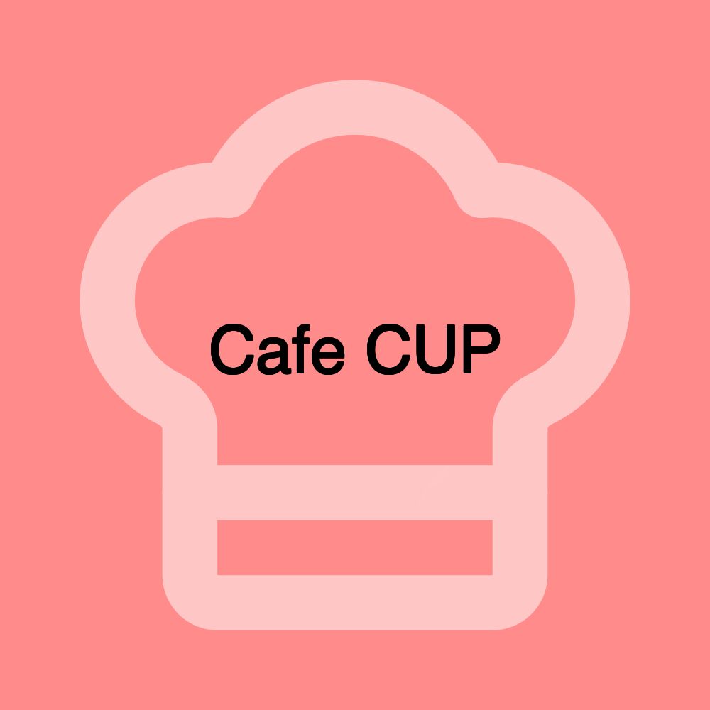 Cafe CUP