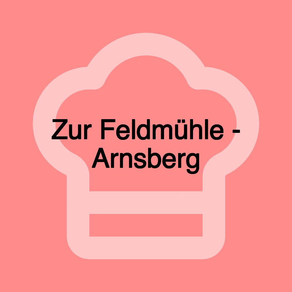 Zur Feldmühle - Arnsberg