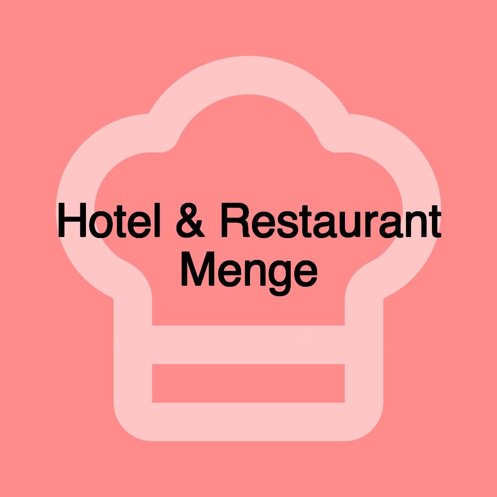 Hotel & Restaurant Menge