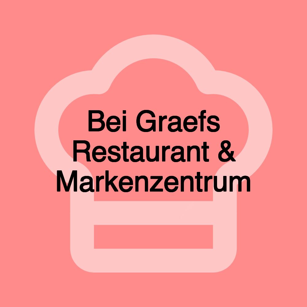 Bei Graefs Restaurant & Markenzentrum