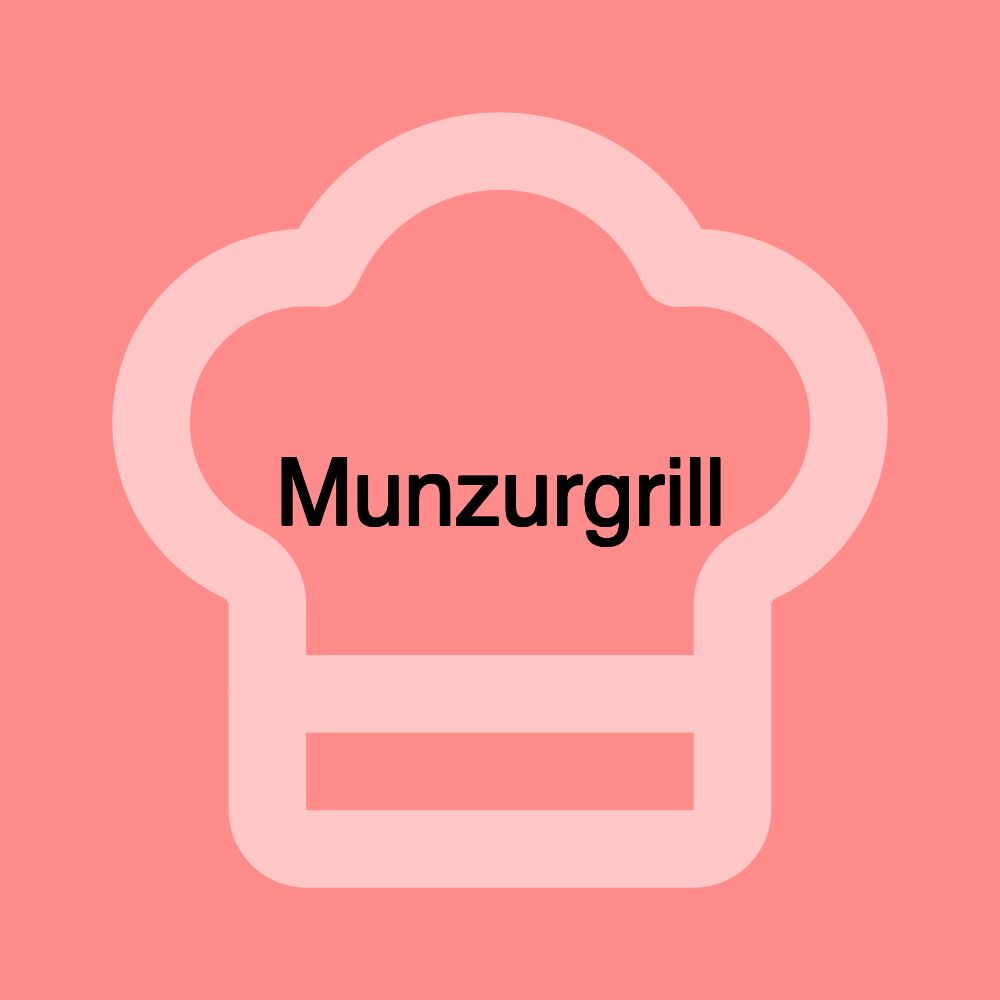 Munzurgrill