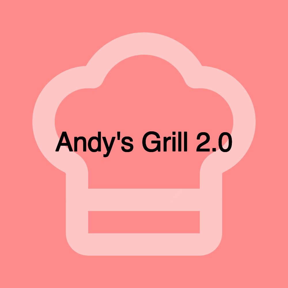 Andy's Grill 2.0