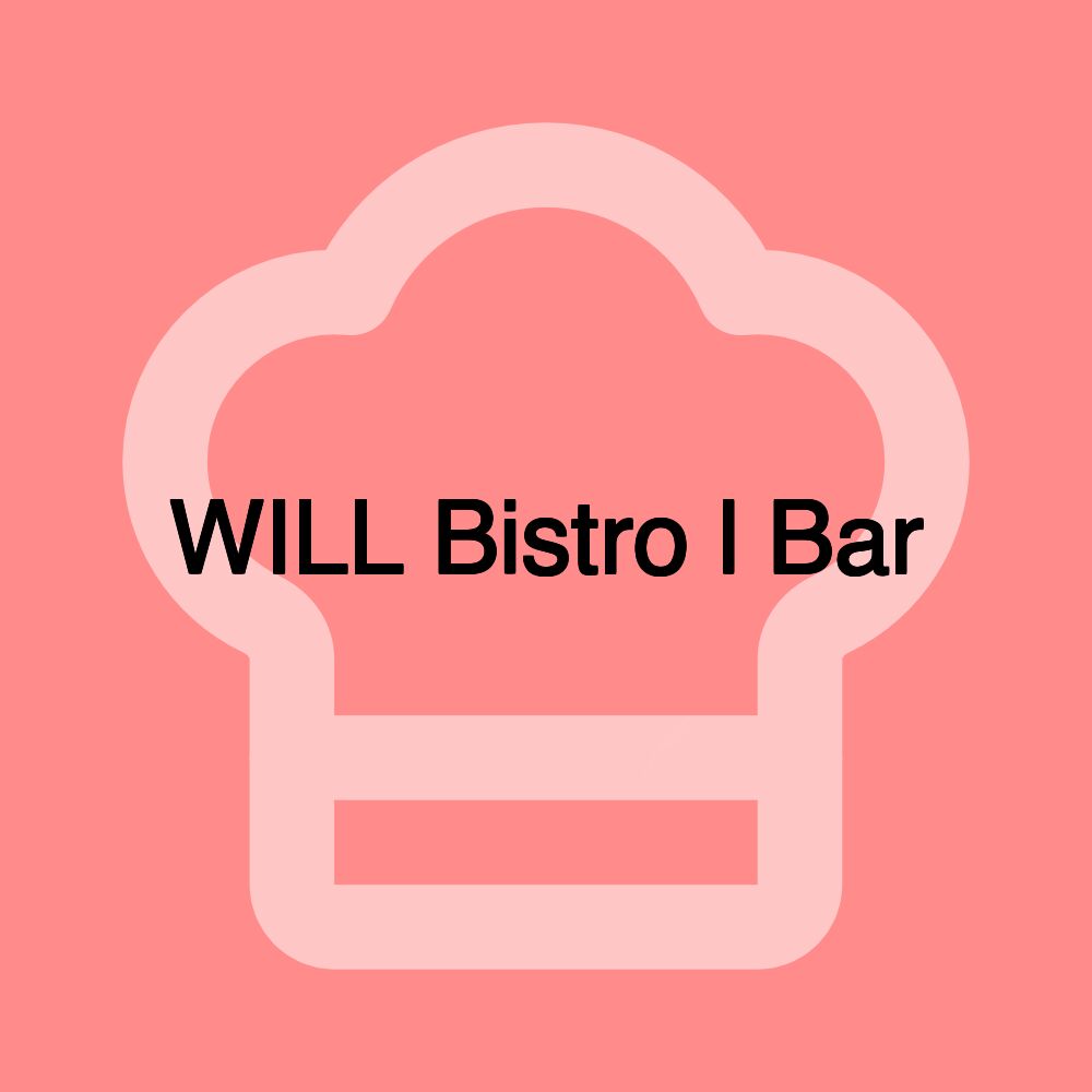 WILL Bistro l Bar