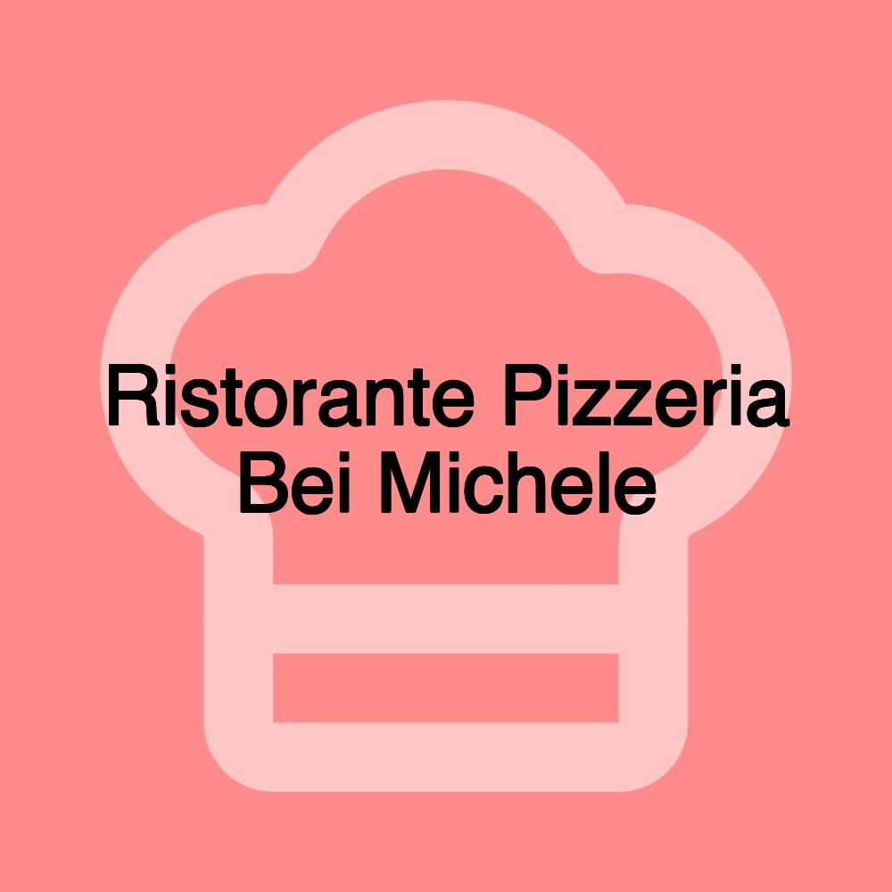 Ristorante Pizzeria Bei Michele