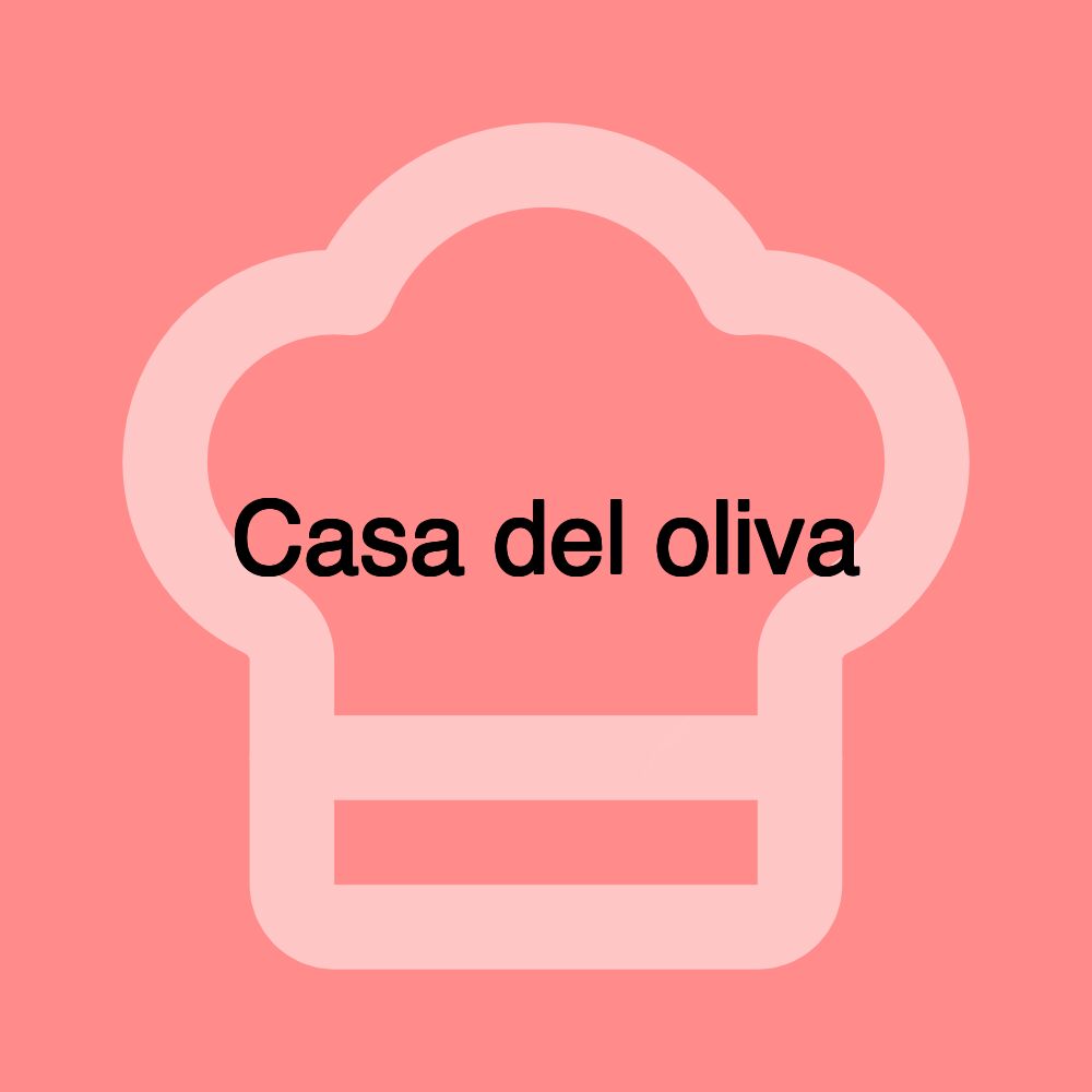 Casa del oliva