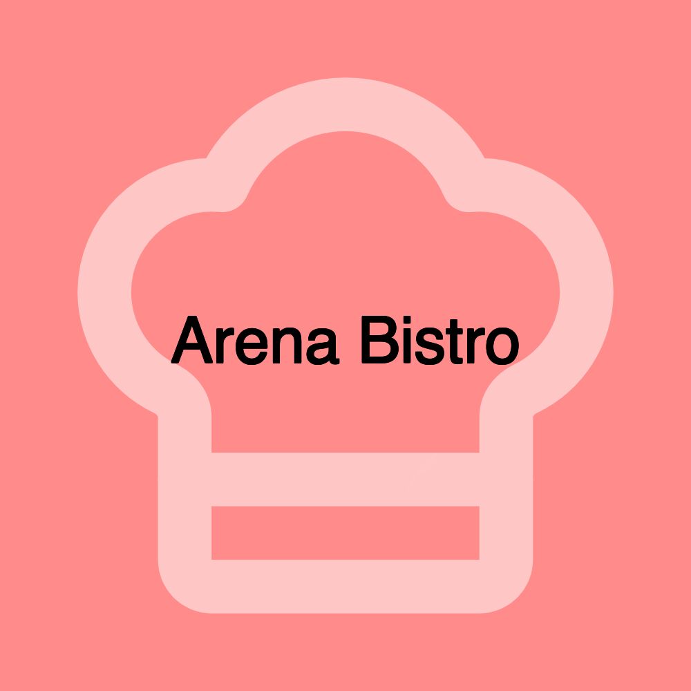 Arena Bistro