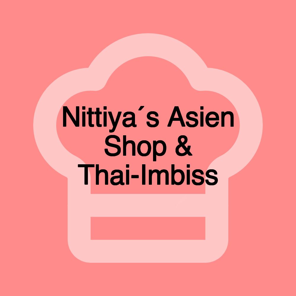 Nittiya´s Asien Shop & Thai-Imbiss