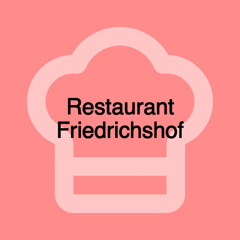 Restaurant Friedrichshof