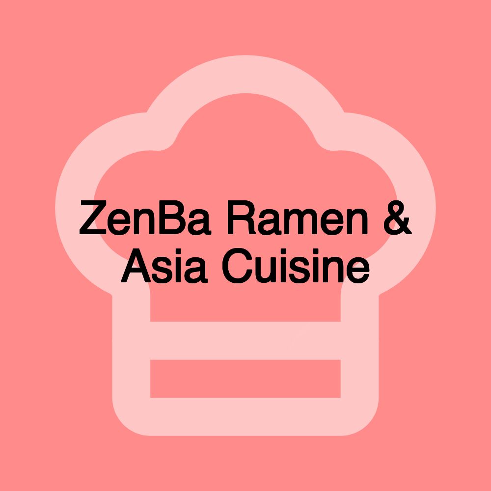 ZenBa Ramen & Asia Cuisine