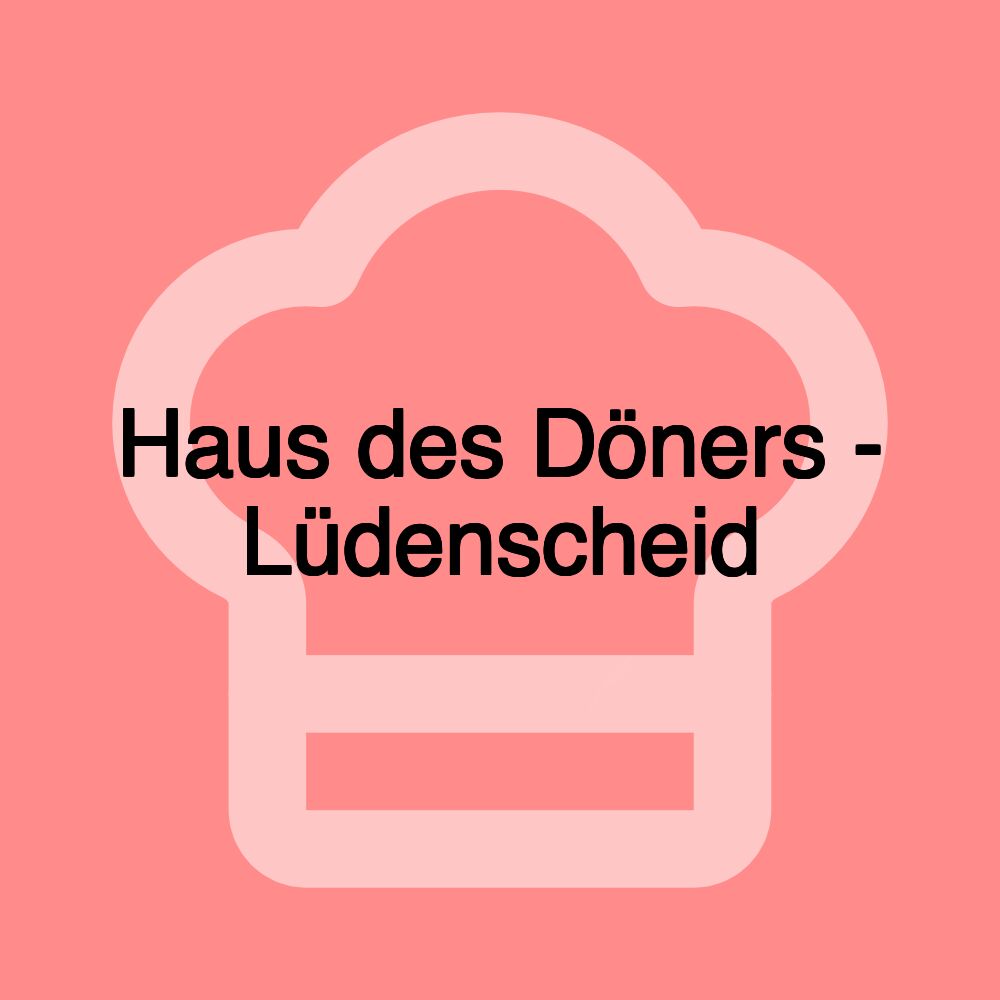 Haus des Döners - Lüdenscheid